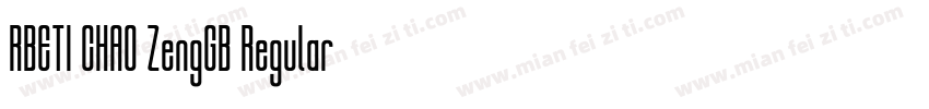 RBETI CHA0 ZengGB Regular字体转换